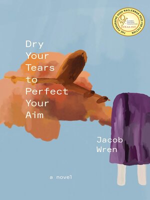 cover image of Dry Your Tears to Perfect Your Aim